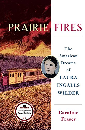 Prairie Fires: The American Dreams of Laura Ingalls Wilder (Thorndike Press Large Print Biographies and Memoirs)