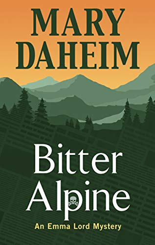 Bitter Alpine (Emma Lord Returns, 2)