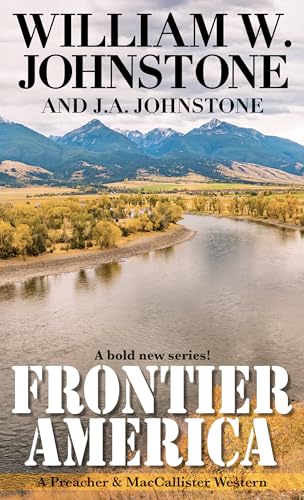 Frontier America (A Preacher & MacCallister Western, 1)