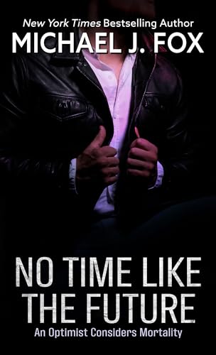 No Time Like the Future: An Optmist Considers Mortality (Thorndike Press Large Print Core Series)