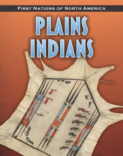 Plains Indians (First Nations of North America: Heinemann InfoSearch)