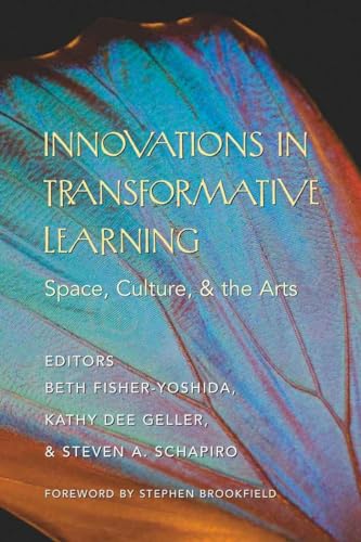 Innovations in Transformative Learning: Space, Culture, and the Arts