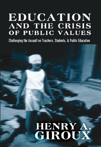 Education and the Crisis of Public Values: Challenging the Assault on Teachers, Students, & Public Education (Counterpoints)