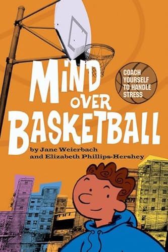 Mind Over Basketball: Coach Yourself to Handle Stress