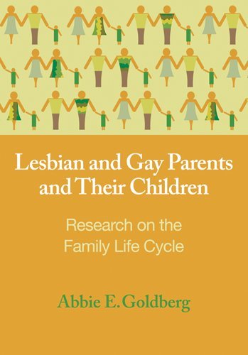 Lesbian and Gay Parents and Their Children: Research on the Family Life Cycle (Contemporary Perspectives on Lesbian, Gay, and Bisexual Psychology)
