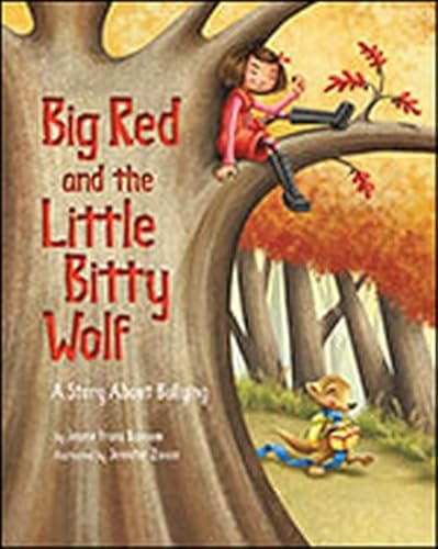 Big Red and the Little Bitty Wolf: A Story About Bullying