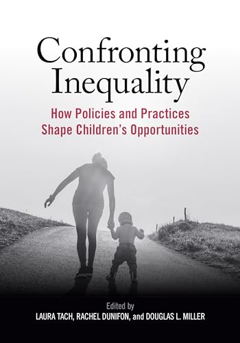 Confronting Inequality: How Policies and Practices Shape Children's Opportunities (APA Bronfenbrenner Series on the Ecology of Human Development)