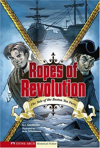 Ropes of Revolution: The Boston Tea Party