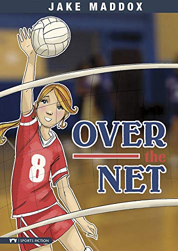Over the Net (Jake Maddox Girl Sports Stories) (Impact Books; A Jake Maddox Sports Story)
