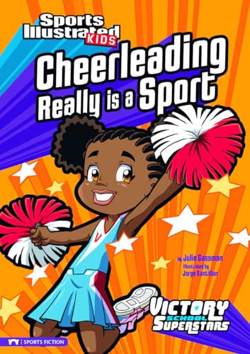 Cheerleading Really Is a Sport (Sports Illustrated Kids: Victory School Superstars)