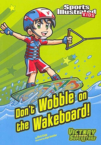 Don't Wobble on the Wakeboard! (Sports Illustrated Kids: Victory School Superstars)