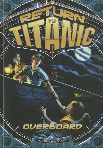 Overboard (Return to Titanic)