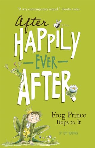 The Frog Prince Hops to It (After Happily Ever After)