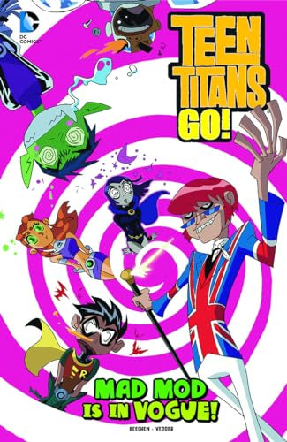 Mad Mod is in Vogue! (Teen Titans GO!) (Dc Comics: Teen Titans Go!)