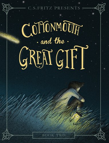 Cottonmouth and the Great Gift (Volume 2) (Cottonmouth Series)