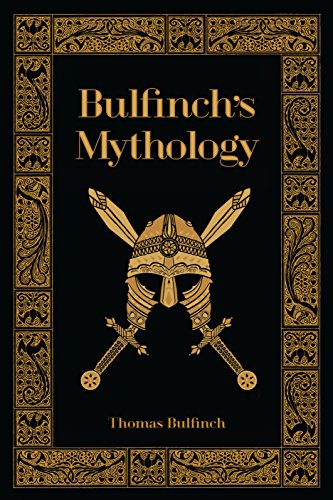 Bulfinch's Mythology (Leatherbound Classics: The Age of Fable, The Age of Chivalry, & The Legends of Charlemagne