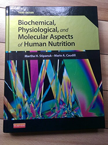 Biochemical, Physiological, and Molecular Aspects of Human Nutrition