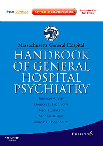 Massachusetts General Hospital Handbook of General Hospital Psychiatry: Expert Consult - Online and Print (Expert Consult Title: Online + Print)