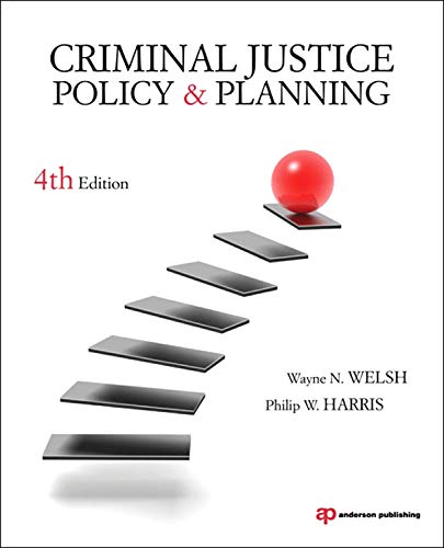 Criminal Justice Policy and Planning, Fourth Edition