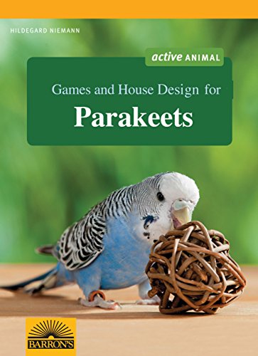 Parakeets: Everything About Selection, Care, Nutrition, Behavior, and Training (A Complete Pet Owner's Manual)
