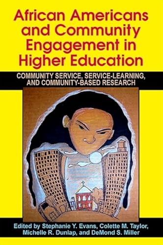 African Americans and Community Engagement in Higher Education: Community Service, Service-Learning, and Community-Based Research