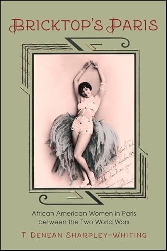 Bricktop's Paris: African American Women in Paris between the Two World Wars