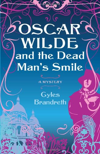 Oscar Wilde and the Dead Man's Smile: A Mystery (Oscar Wilde Murder Mystery Series)