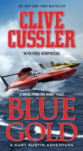 Blue Gold: A Kurt Austin Adventure (A Novel from the NUMA Files, Book 2)