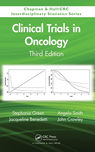 Clinical Trials in Oncology (Chapman & Hall/CRC Interdisciplinary Statistics)