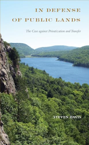 In Defense of Public Lands: The Case against Privatization and Transfer