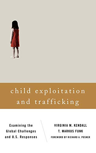 Child Exploitation and Trafficking: Examining the Global Challenges and U.S. Responses
