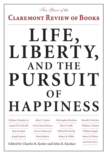 Life, Liberty, and the Pursuit of Happiness: Ten Years of the Claremont Review of Books