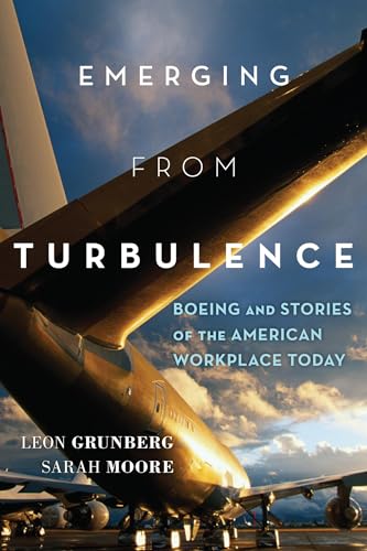 Emerging from Turbulence: Boeing and Stories of the American Workplace Today