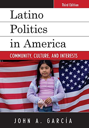 Latino Politics in America (Spectrum Series: Race and Ethnicity in National and Global Politics)
