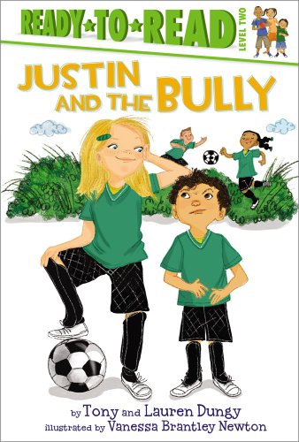 Justin and the Bully (Tony and Lauren Dungy Ready-to-Reads)