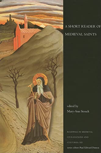A Short Reader of Medieval Saints (Readings in Medieval Civilizations and Cultures)