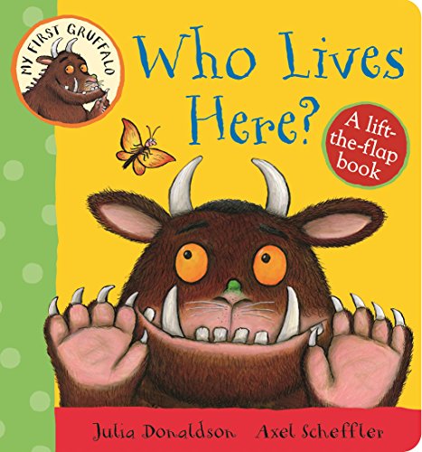 My First Gruffalo Who Lives Here