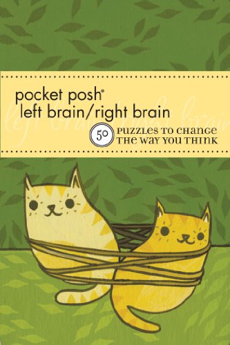 Pocket Posh Left Brain / Right Brain: 50 Puzzles to Change the Way you Think (Pocket Posh Puzzle)