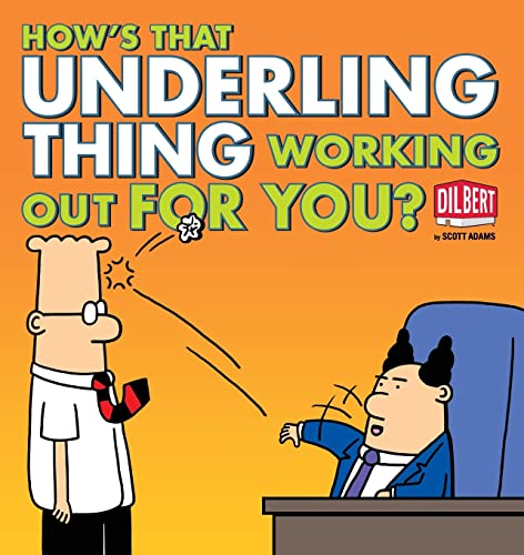 How's That Underling Thing Working Out for You? (Volume 37) (Dilbert)