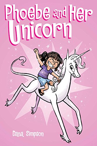 Phoebe and Her Unicorn (Phoebe and Her Unicorn Series Book 1) (Volume 1)