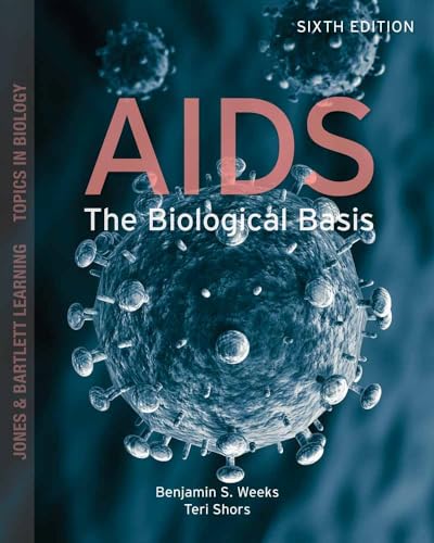 AIDS: The Biological Basis: The Biological Basis (Jones and Bartlett Topics in Biology)