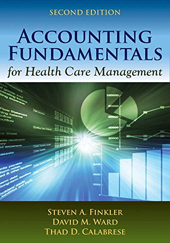Accounting Fundamentals for Health Care Management, 2nd Edition
