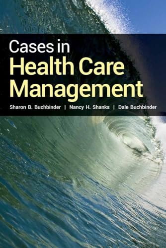 Cases in Health Care Management: .