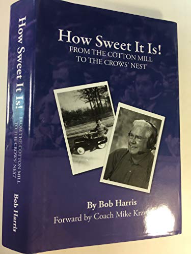 How Sweet It Is! From the Cotton Mill to the Crow's Nest