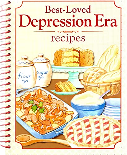 Best Loved Depression Era Recipes (2011