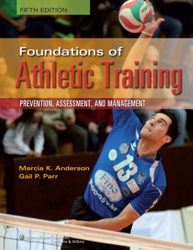 Foundations of Athletic Training: Prevention, Assessment, and Management