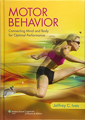 Motor Behavior: Connecting Mind and Body for Optimal Performance