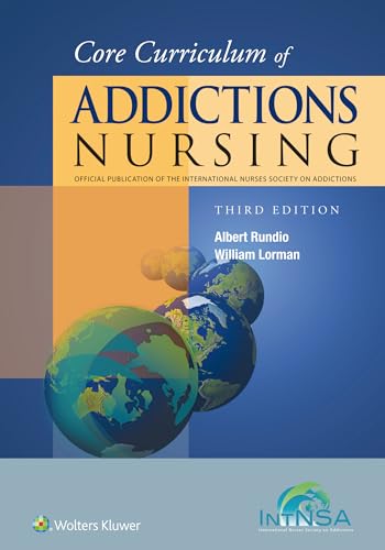 Core Curriculum of Addictions Nursing: An Official Publication of the IntNSA