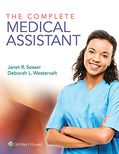 The Complete Medical Assistant: .