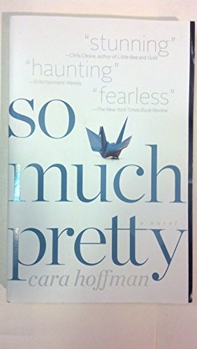 So Much Pretty: A Novel